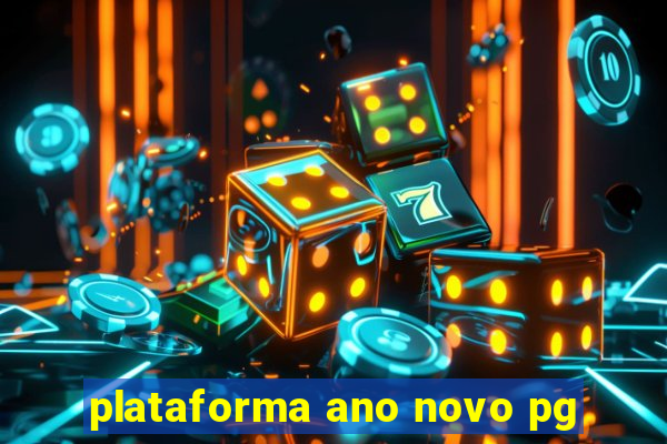 plataforma ano novo pg